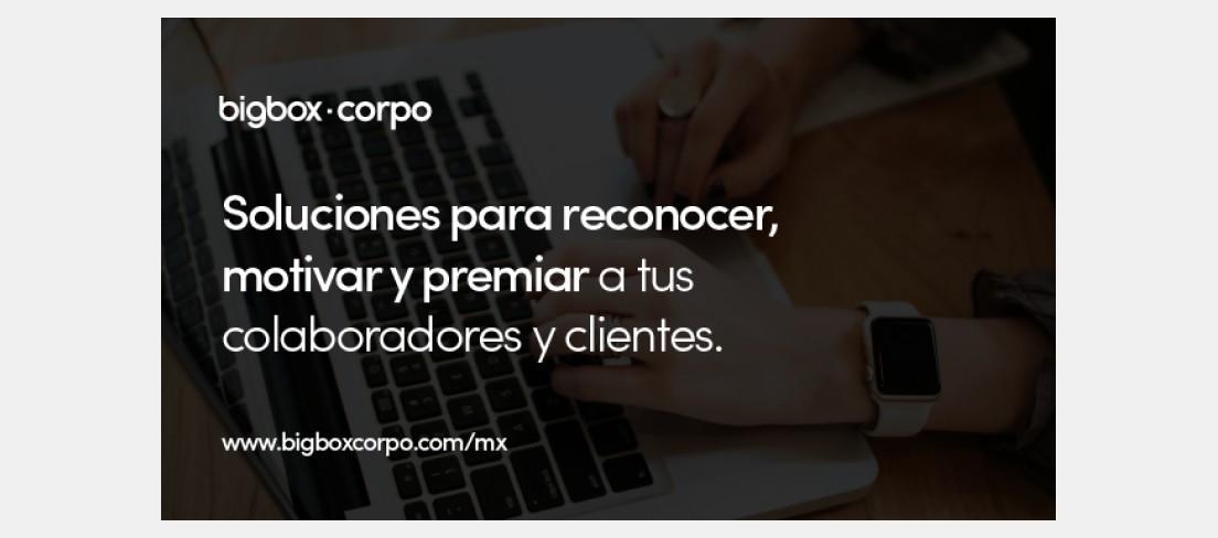 Bigbox Corpo — Soluciones para reconocer, motivar y premiar