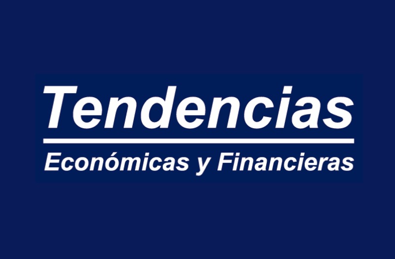 TENDENCIAS ECONÓMICAS Y FINANCIERAS